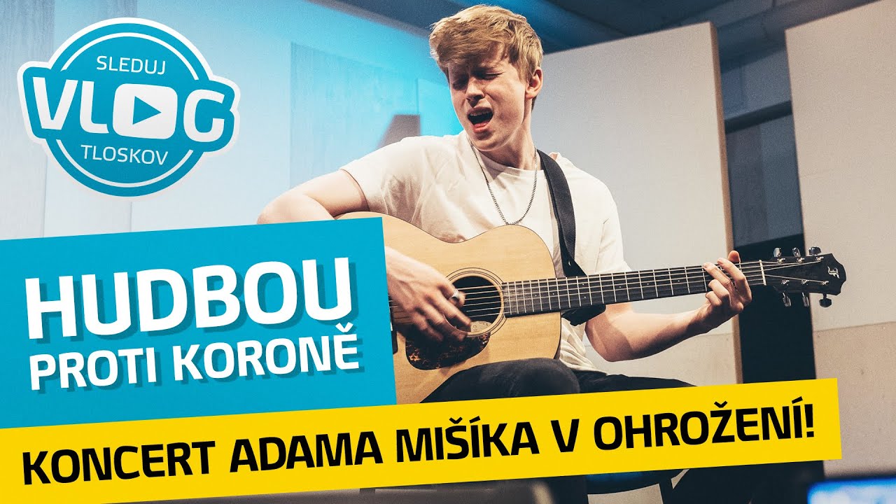 HUDBOU PROTI KORONĚ (koncert Adama Mišíka v ohrožení) - Tloskov Vlog #09