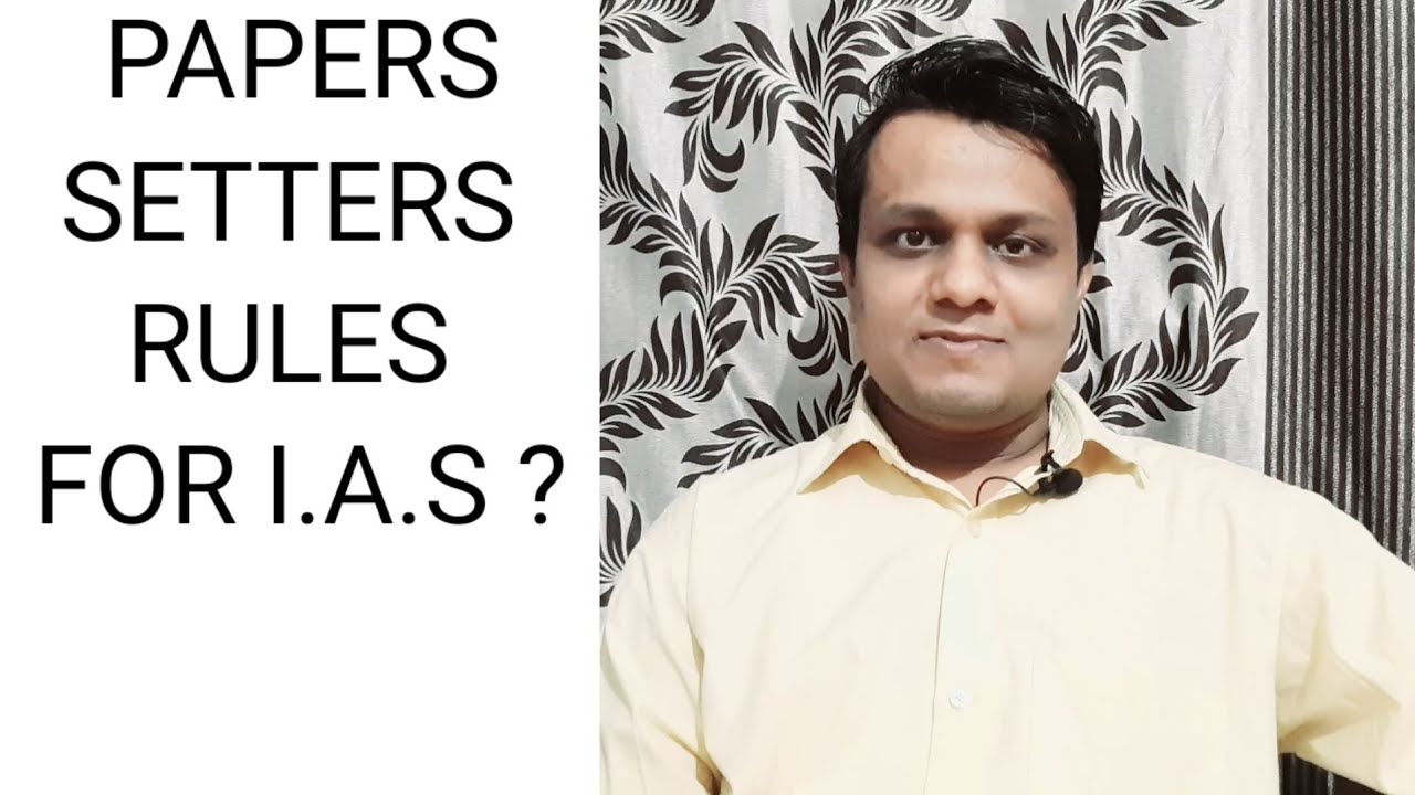 Paper setters rule guide by U.P. S.C. for I.A.S. exam.