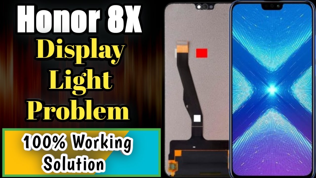 Honor 8x Display Light Solution | How To Fix Display Light Problem In Smartphones