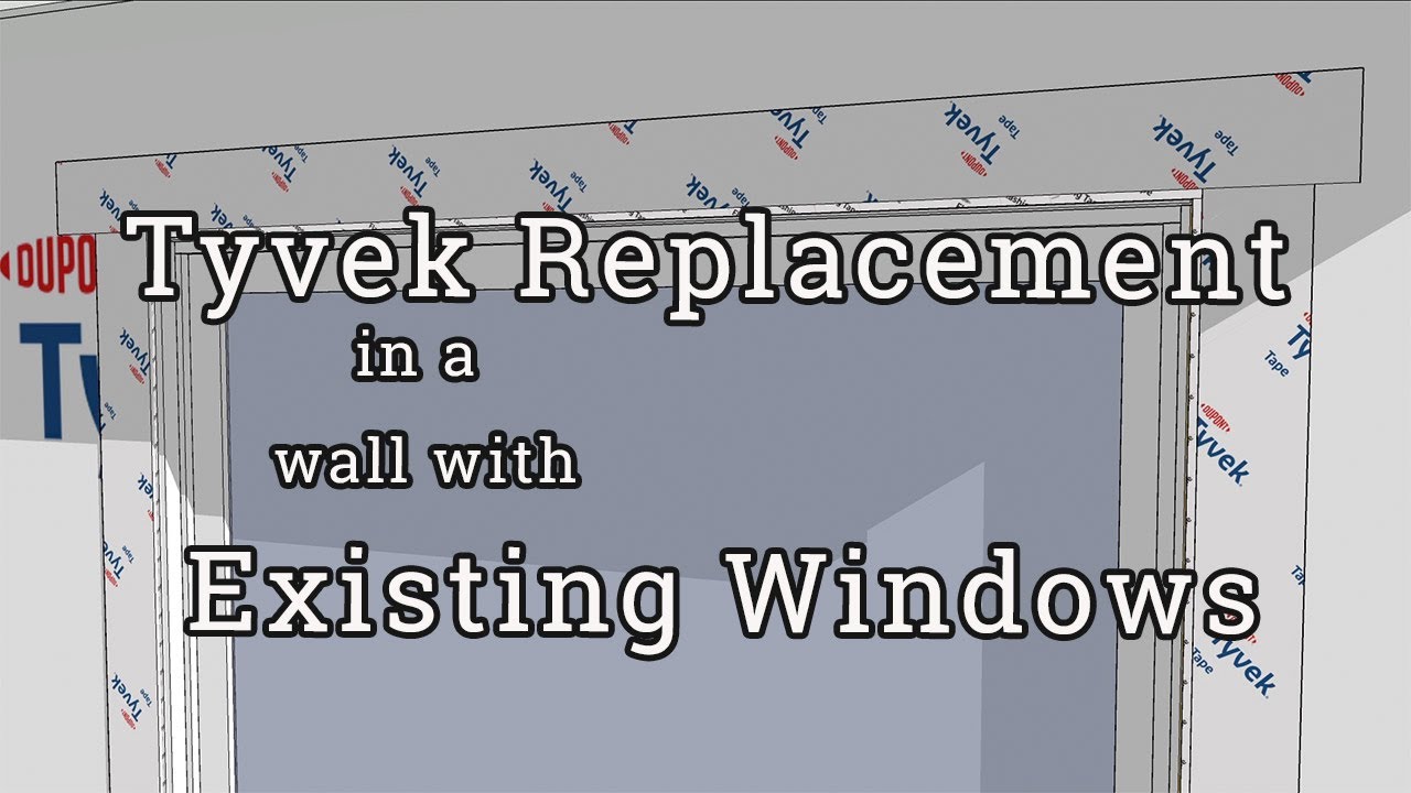 TYVEK Retrofit on a Wall with Existing Windows (ptc@home, 1)