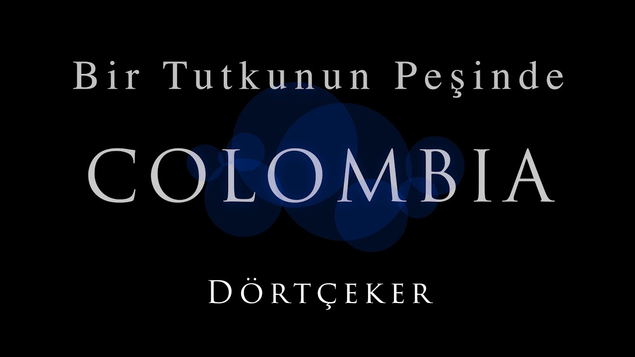 Dörtçeker-Colombia 2024