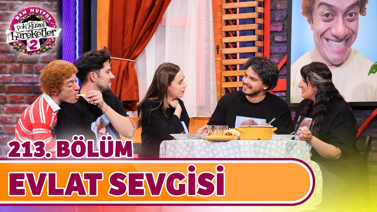 Evlat Sevgisi (213. Bölüm) - Çok Güzel Hareketler 2