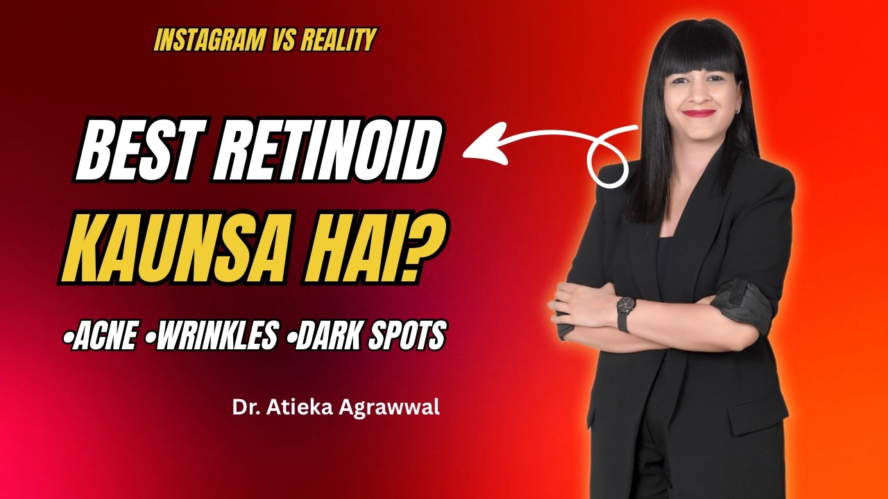 Retinol Guide for Indian Skin I Stop Wasting Money On Wrong Retinoids!