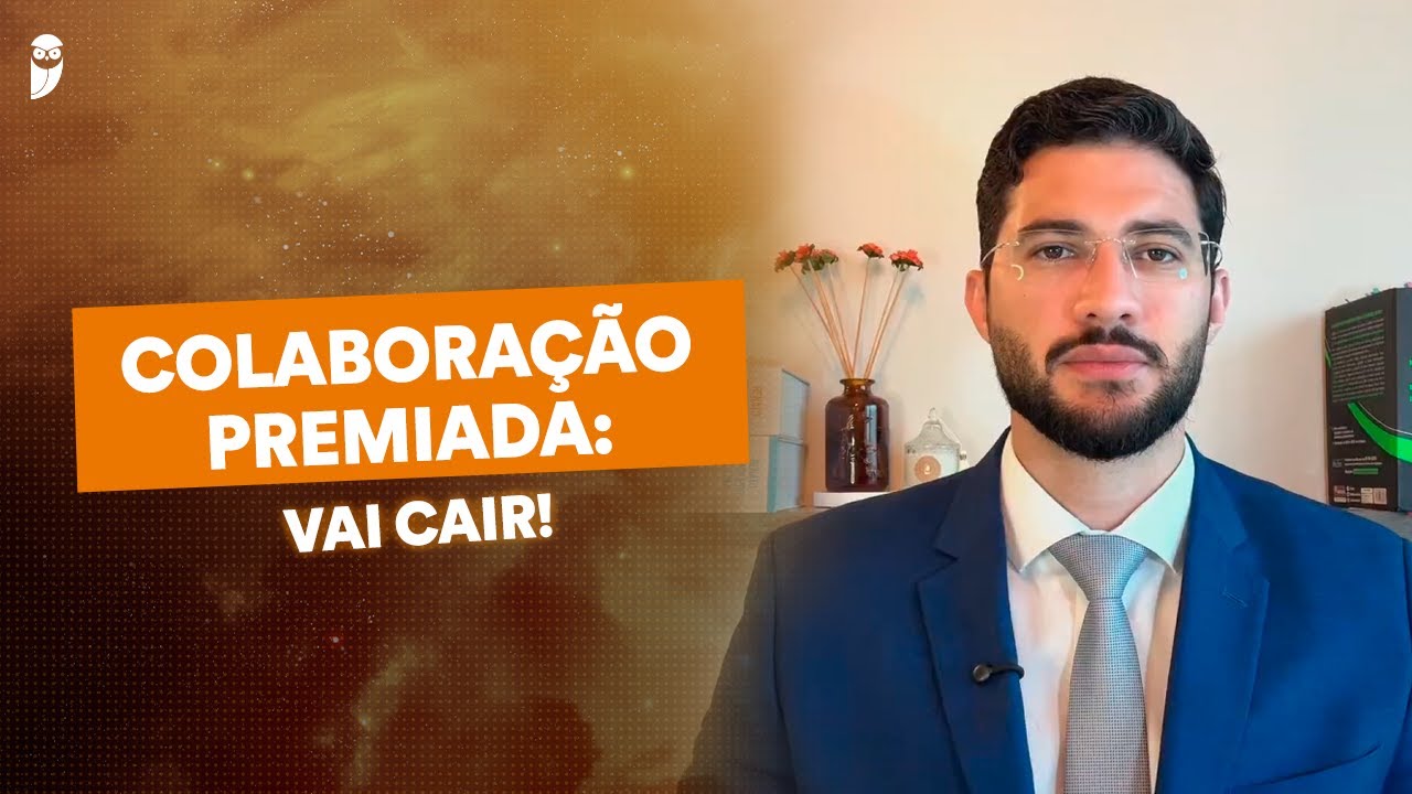 Colabora&ccedil;&atilde;o Premiada: Como esse tema cai em provas?