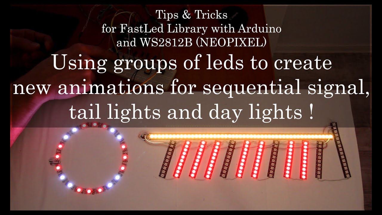 New animations for sequential signal, tail and day lights using groups-Arduino, FastLED and WS2812B