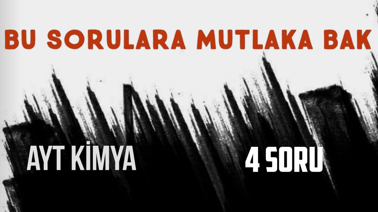 BU SORULARA BAKMADAN SINAVA GİRME😉 | AYT KİMYA SORU ÇÖZÜMÜ