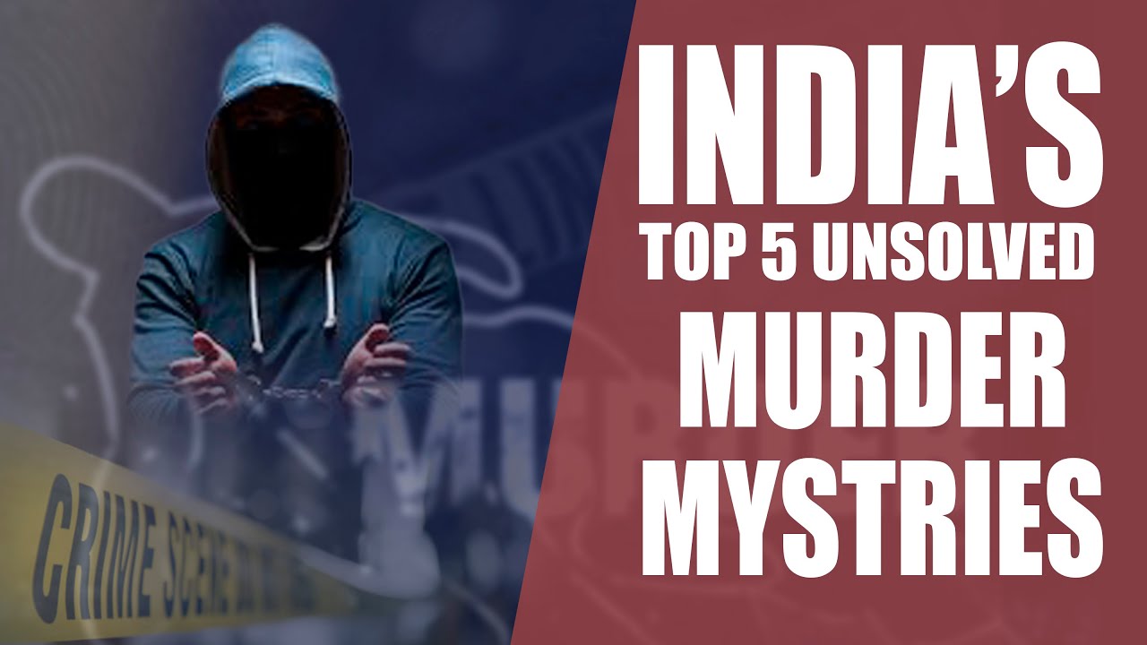 The Unsolved Murders That Shocked India