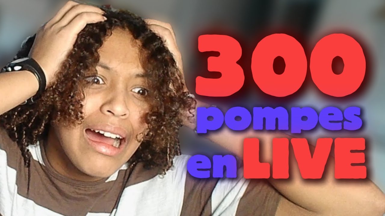 300 POMPES EN LIVE !!!