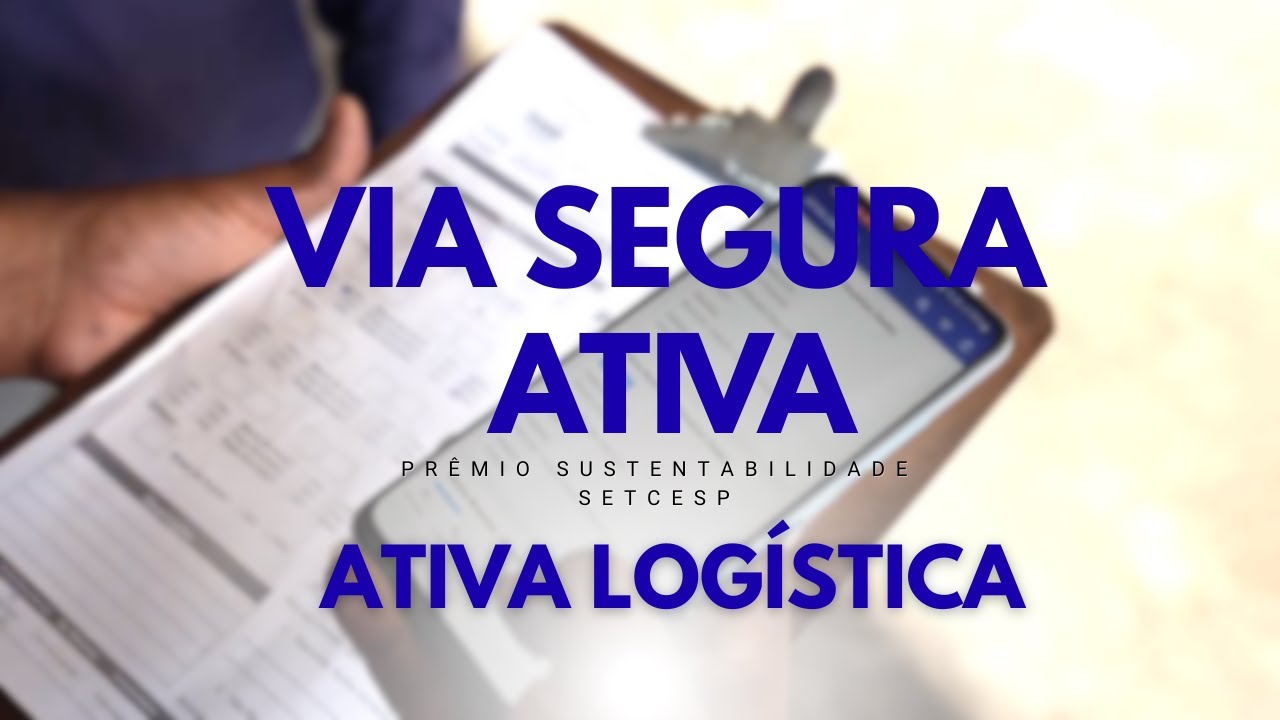 Projeto da Ativa Logística substituiu checklists em papel por dados em tempo real