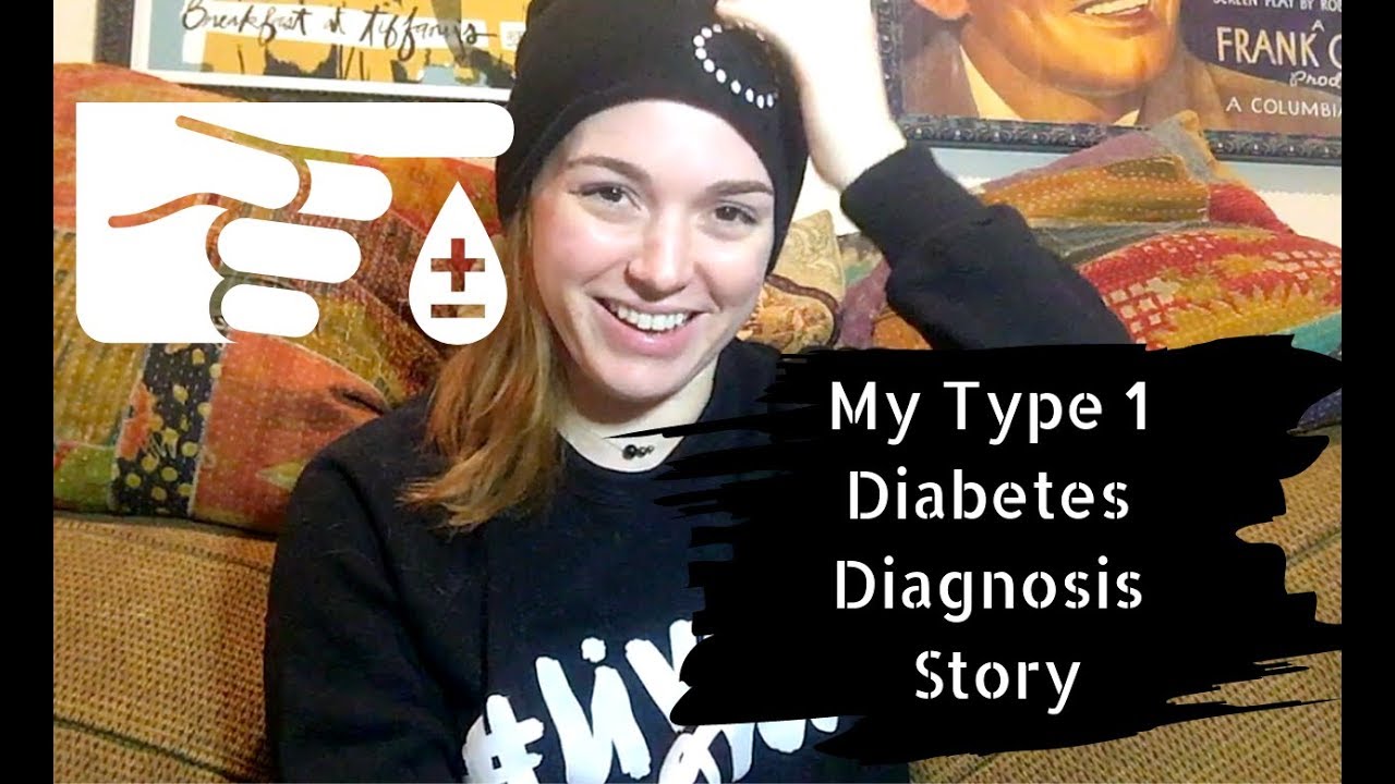 My Type 1 Diabetes Diagnosis Story