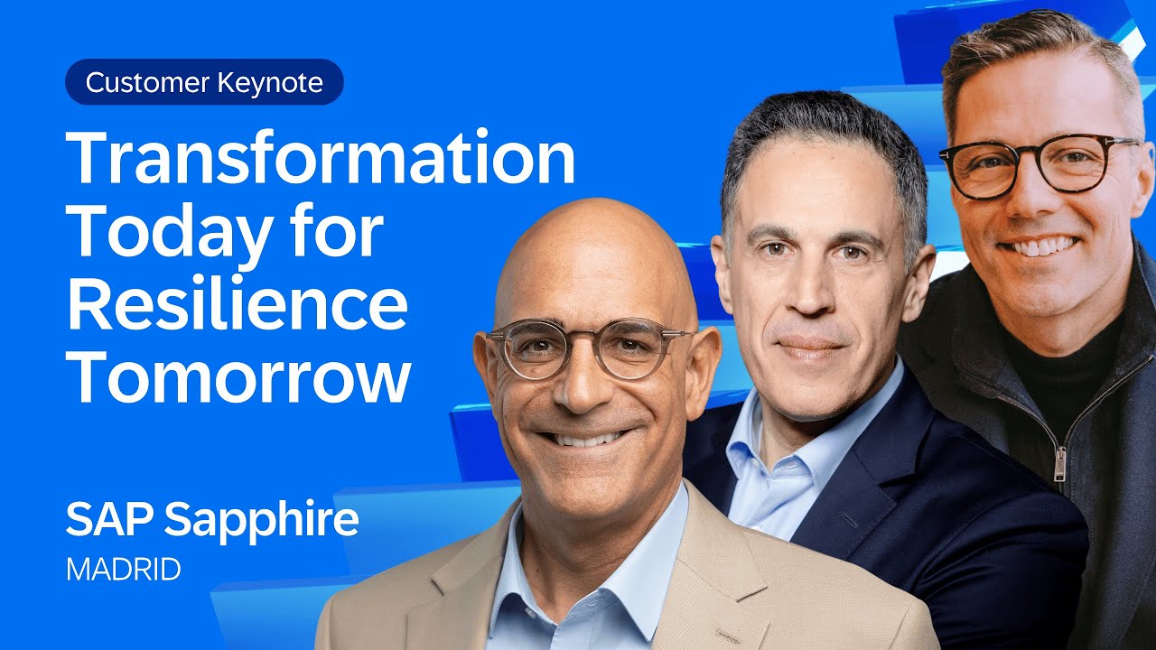 Customer Keynote: Transformation Today for Resilience Tomorrow | SAP Sapphire Madrid 2025