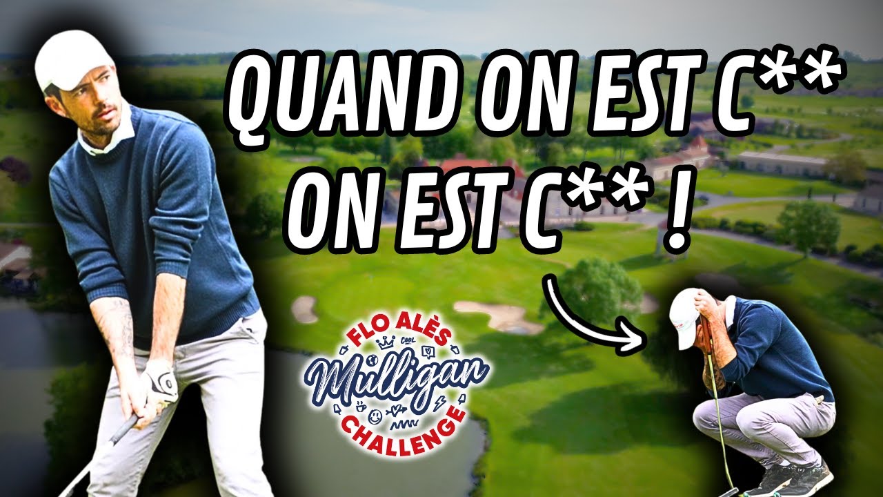 JE GÂCHE TOUT COMME UN C** ! Golf du château des vigiers - MULLIGAN CHALLENGE #2