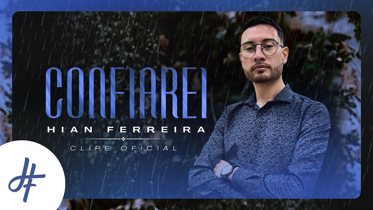 Confiarei - Hian Ferreira - Edição 10 anos de Louvor [CLIPE OFICIAL]