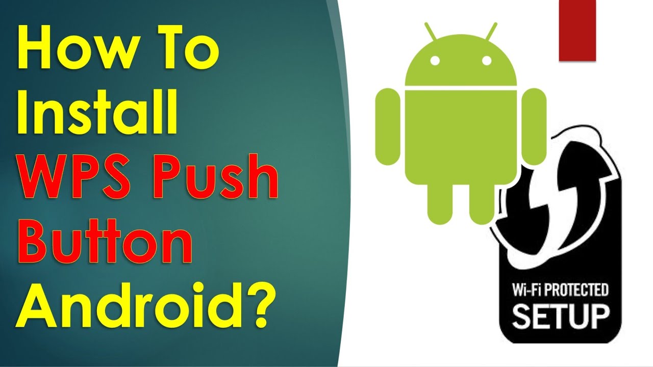 How to install WPS push button Android?