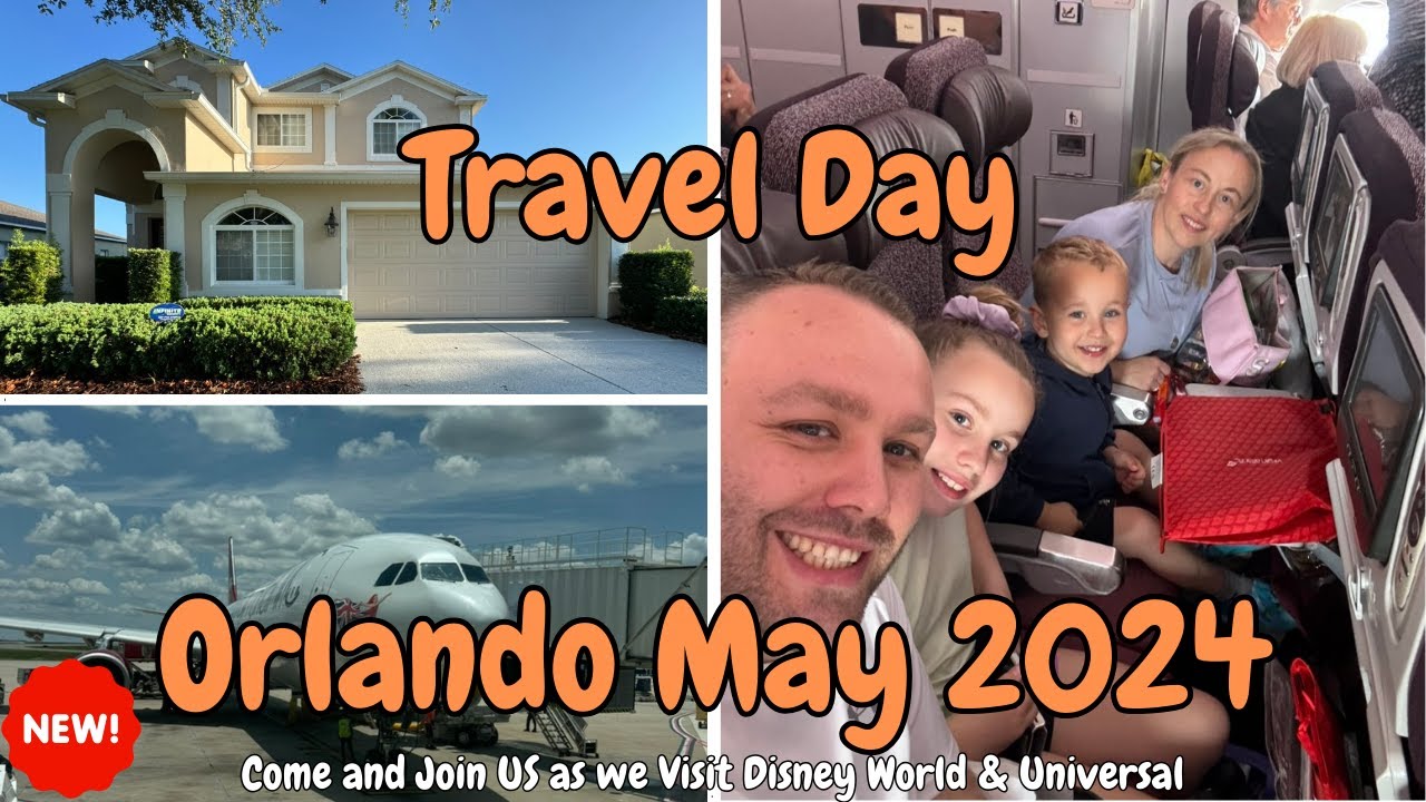 Travel Day | Disney World & Universal | Orlando Vlog Series | LHR to MCO | May 2024