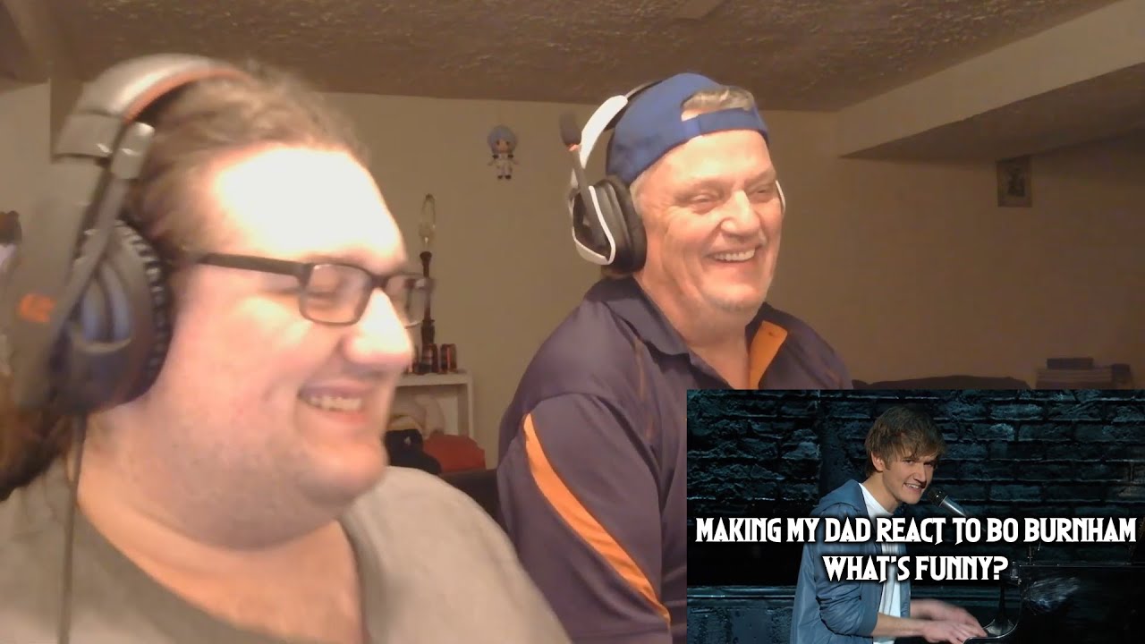 MAKING MY DAD REACT TO BO BURNHAM - What's Funny?