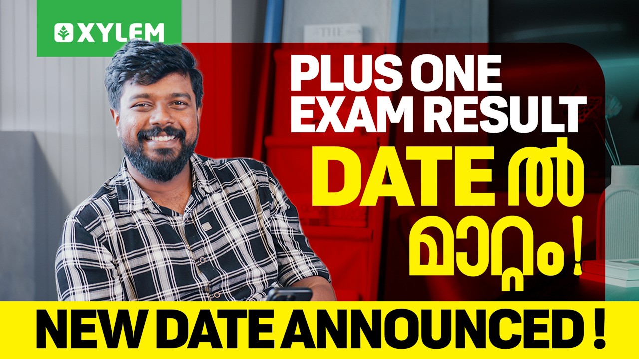 Plus One Exam Result Date ൽ മാറ്റം !!! New Date Announced !!! | Xylem Plus Two