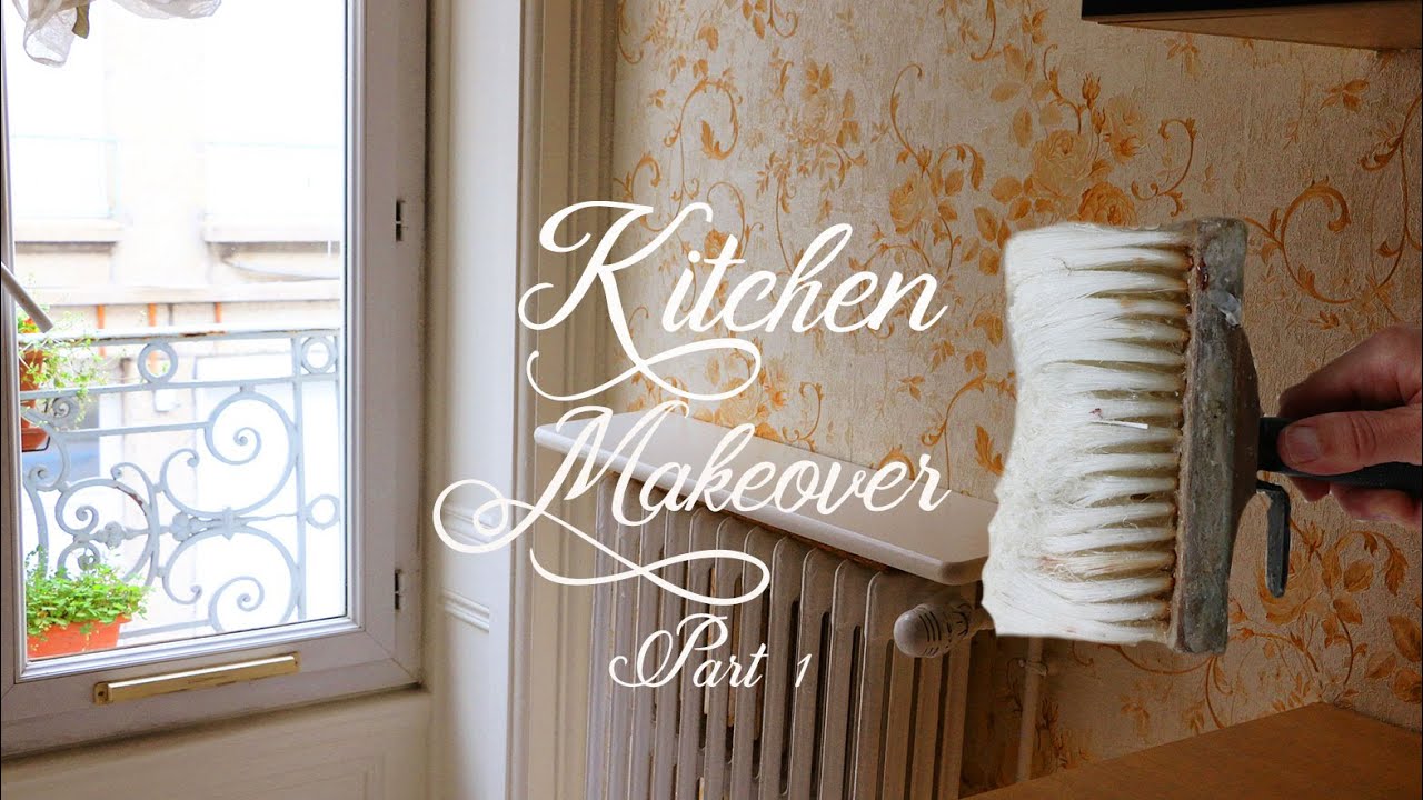 KITCHEN MAKEOVER - Part 1- FRENCH APARTMENT