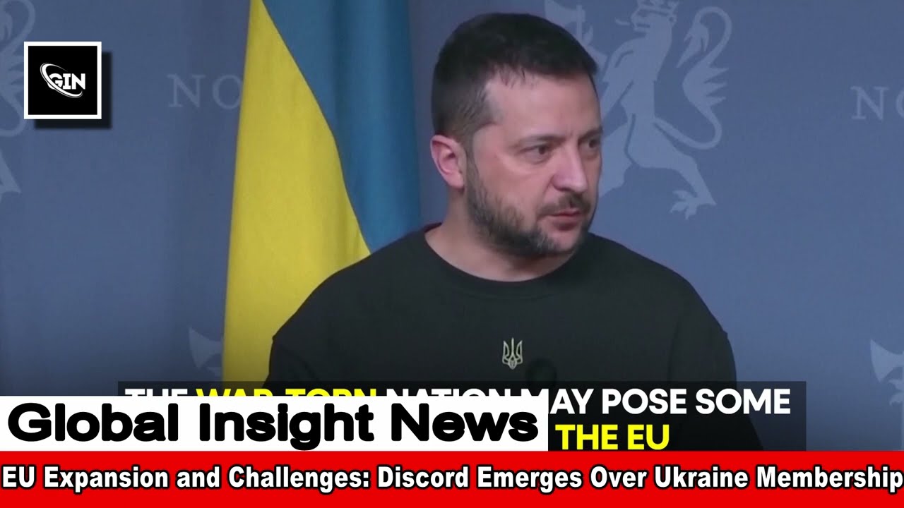 EU Expansion and Challenges: Discord Emerges Over Ukraine Membership