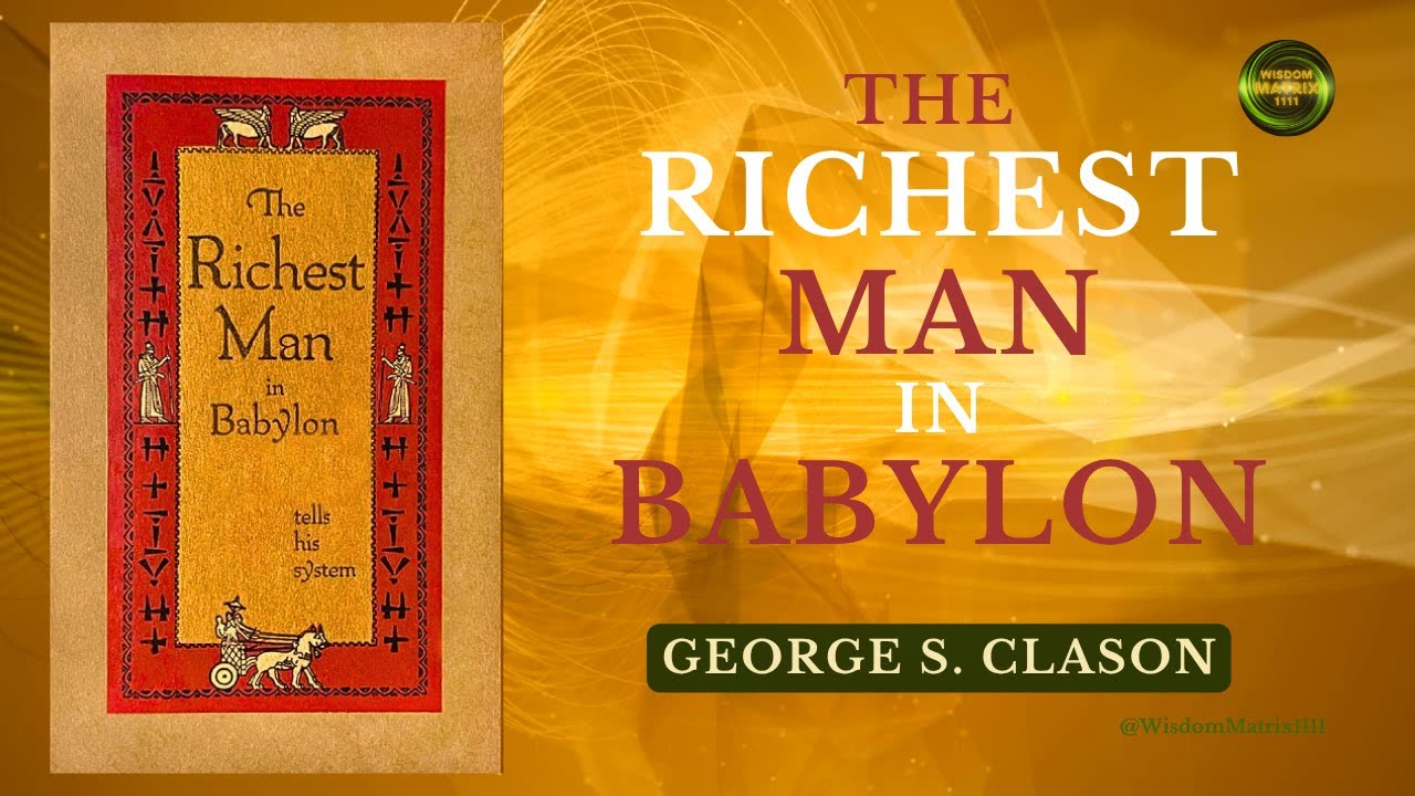 The Richest Man in Babylon (1926) - George S. Clason | Powerful Classic Wisdom for Building Wealth