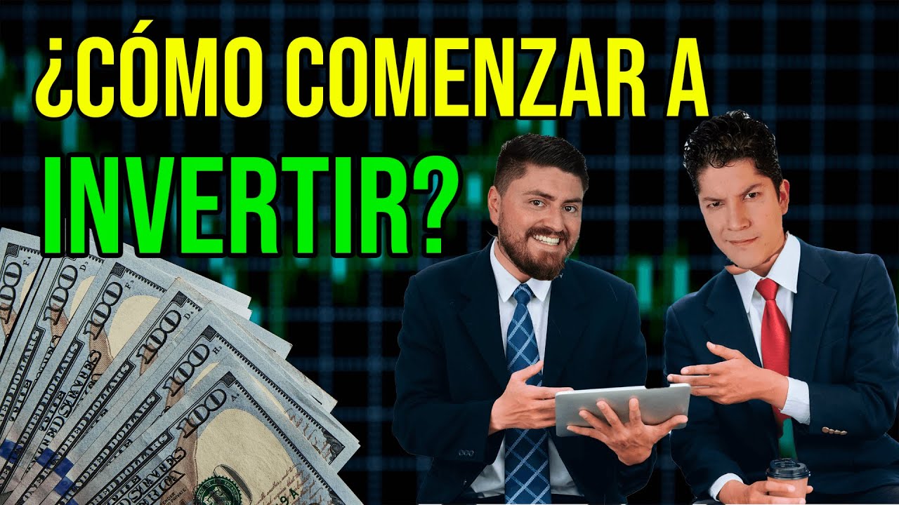 ¿CÓMO COMENZAR A INVERTIR? Aquí te revelamos todo #172