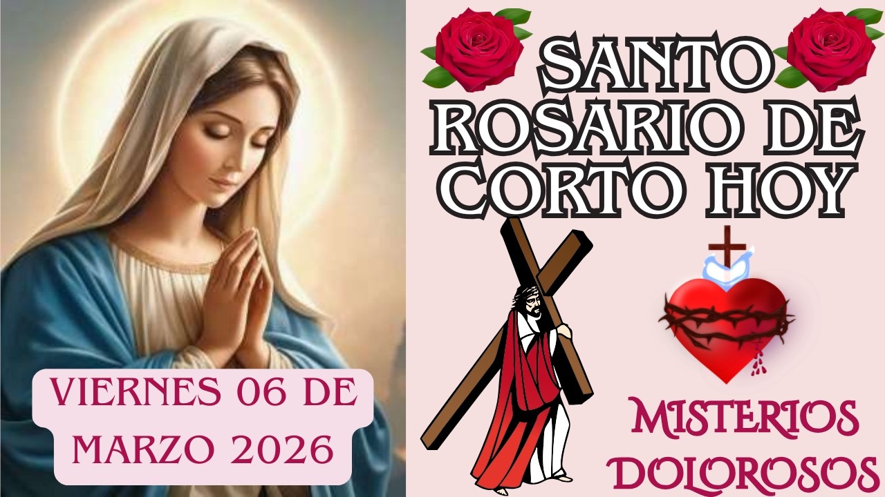 Santo Rosario de hoy Viernes 06 de Marzo💗Misterios Dolorosos💗 Corto Santo Rosario De Hoy #jesús