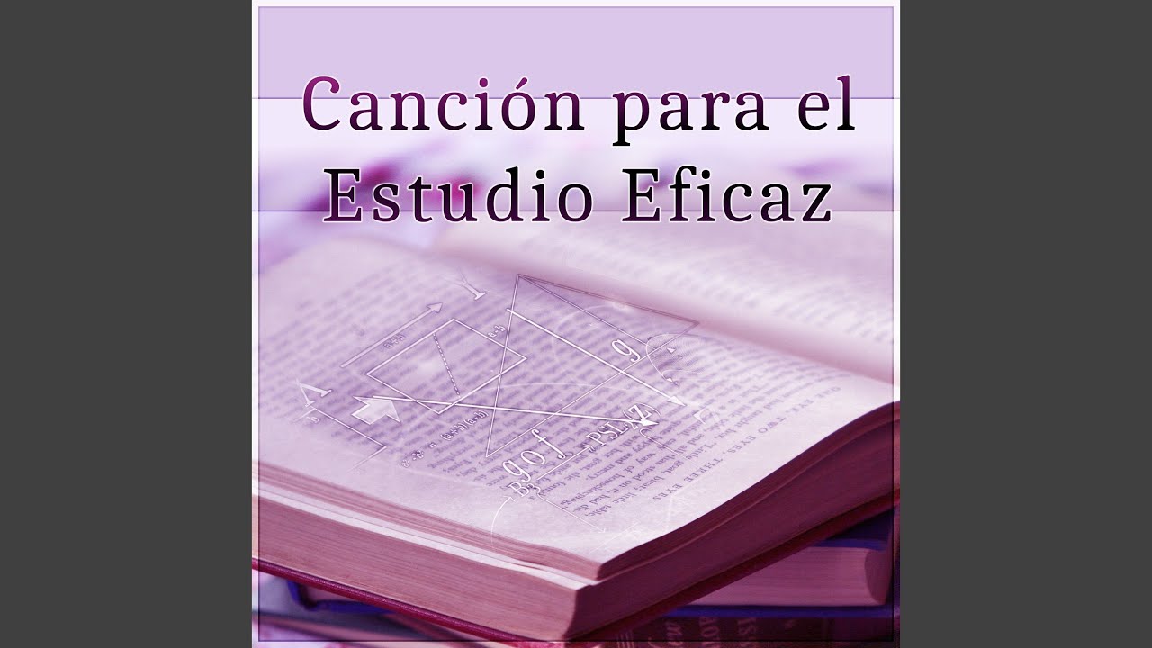 Canci&oacute;n para el Estudio Eficaz