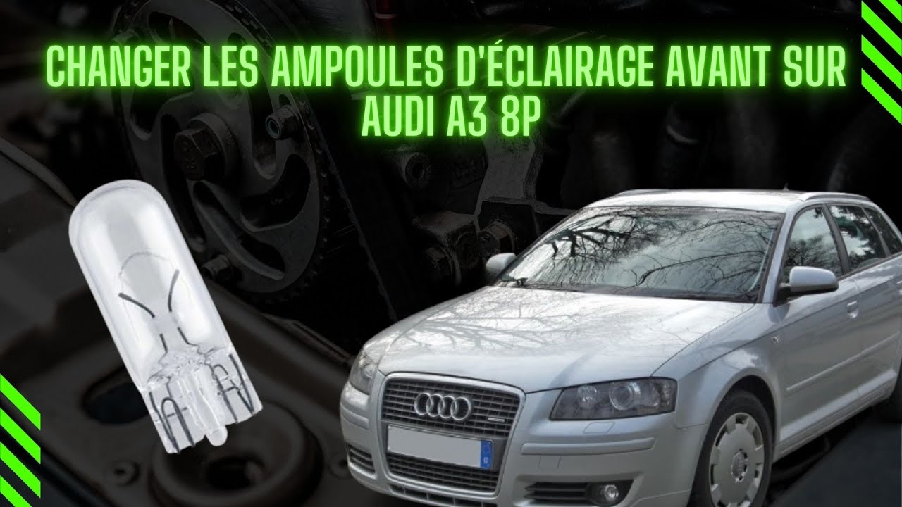 Changer les ampoules d'éclairage Avant sur AUDI A3 8P