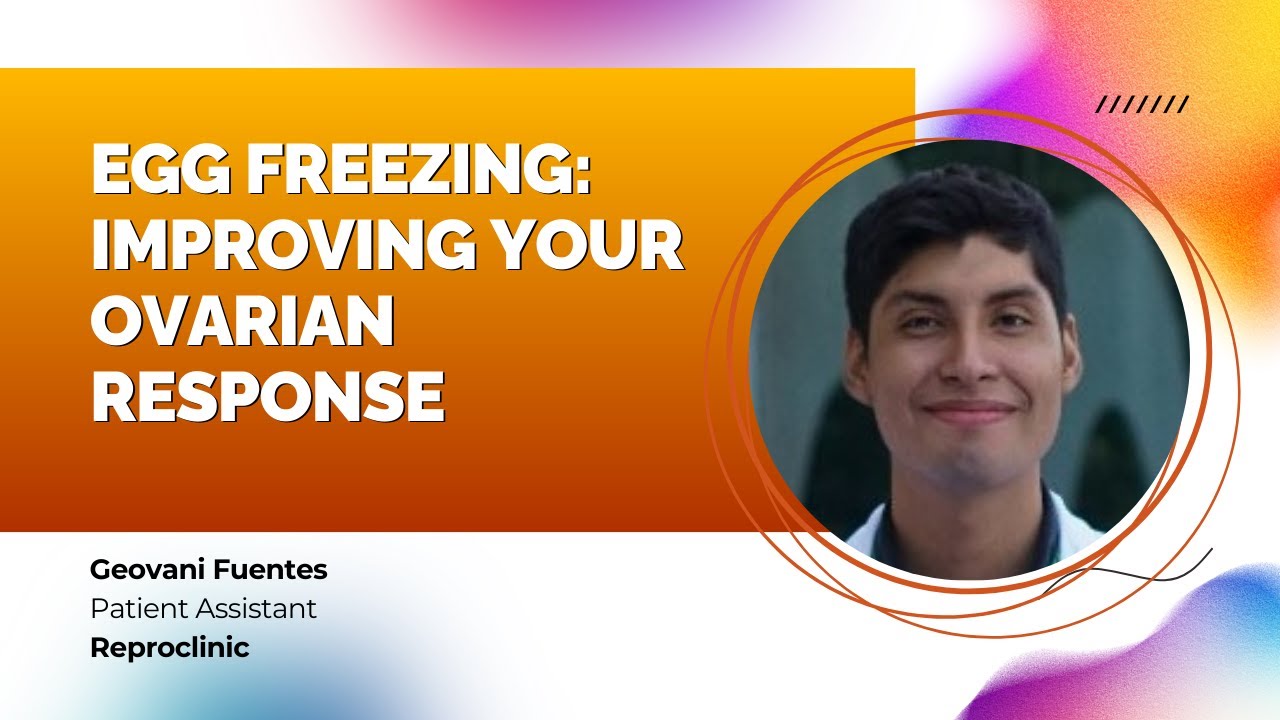 Egg Freezing: Improving Your Ovarian Response | Reproclinic