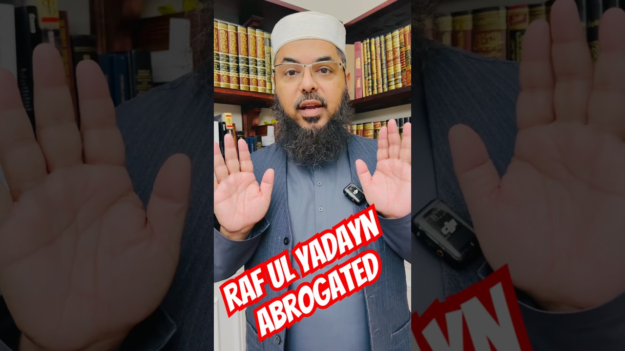Raf ul Yadayn abrogated? #hanafi raising the hands in #prayer #fiqh