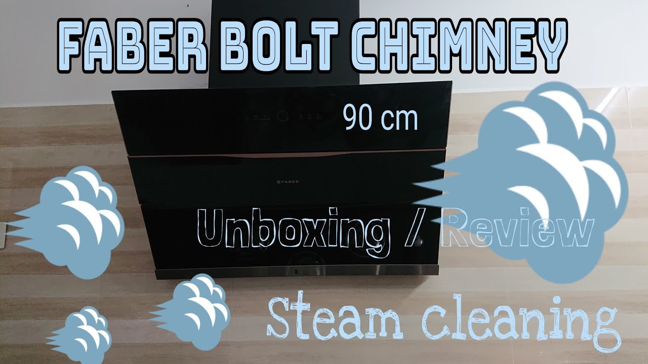 Faber Bolt 90cm steam auto clean Chimney unboxing/review. Installation feature cleaning process