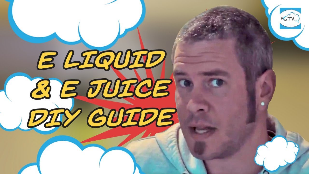 E Liquid & E Juice DIY Guide