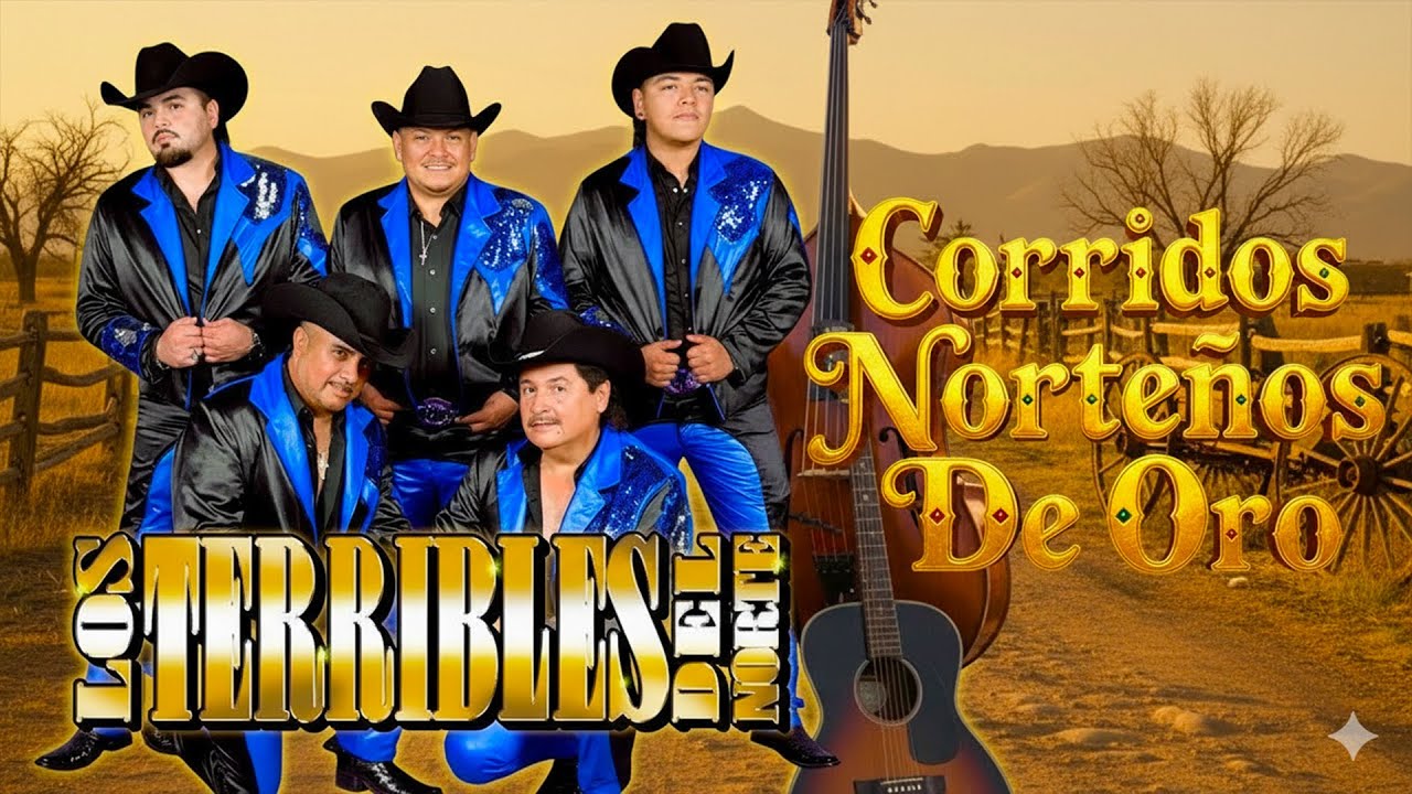 Los Terribles Del Norte – Grandes Éxitos Norteños 🤠 20 Clásicos