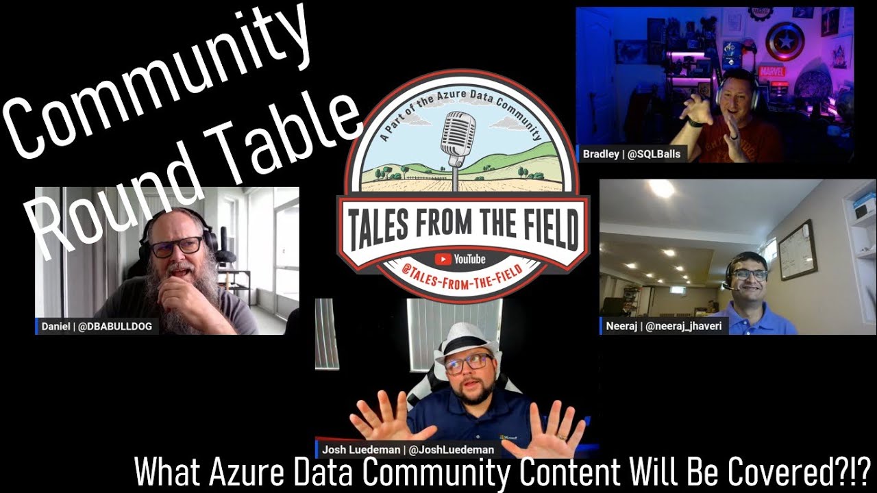 7/18 Azure Data Community Round Table! #AzureDataCommunity