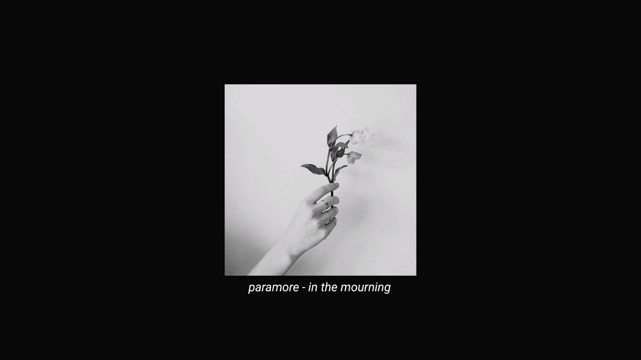 paramore - in the mourning (slowed + reverb)