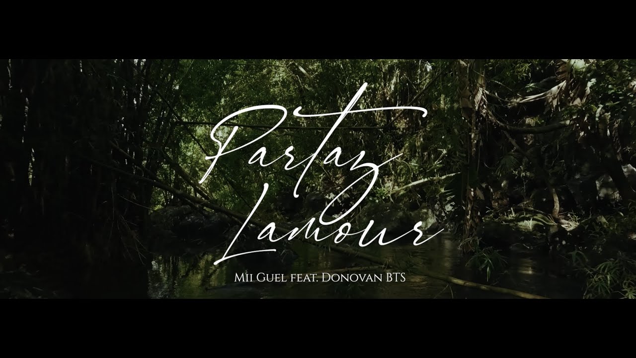 Mii Guel - Partaz Lamour feat. Donovan Bts (Clip Officiel)