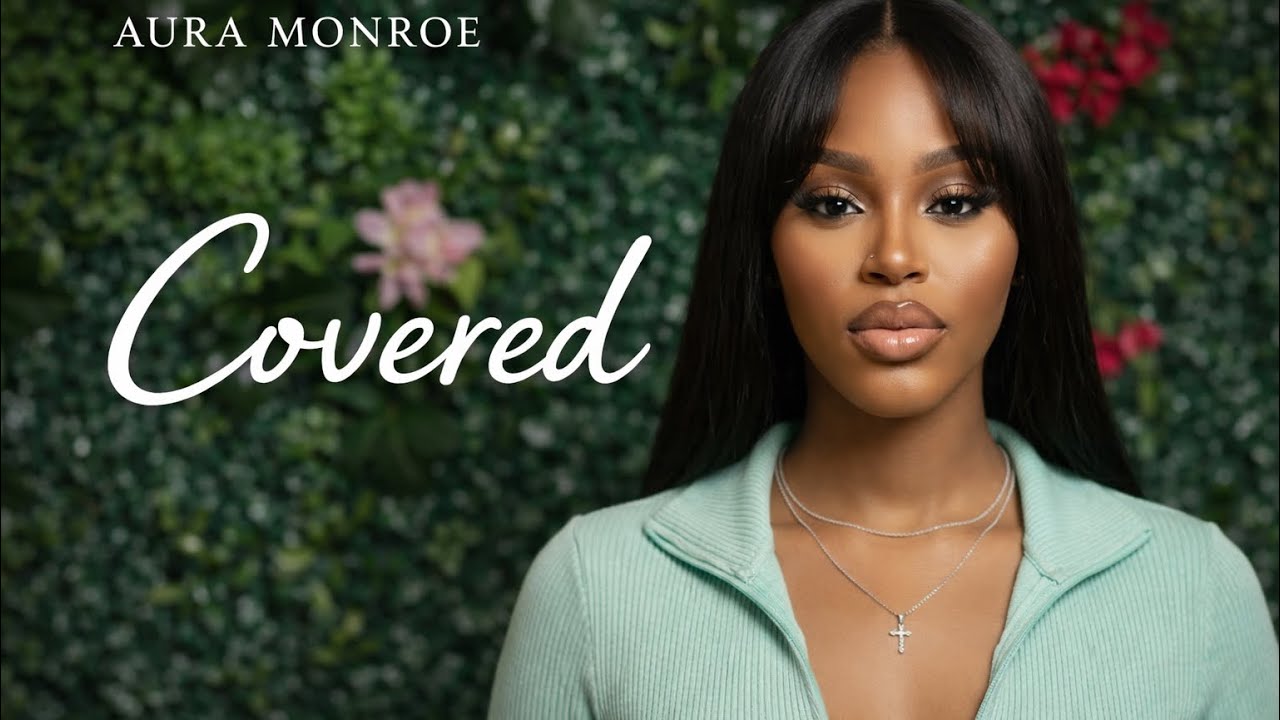 Covered | A Faith & Healing Song About Being Held by God – Aura Monroe