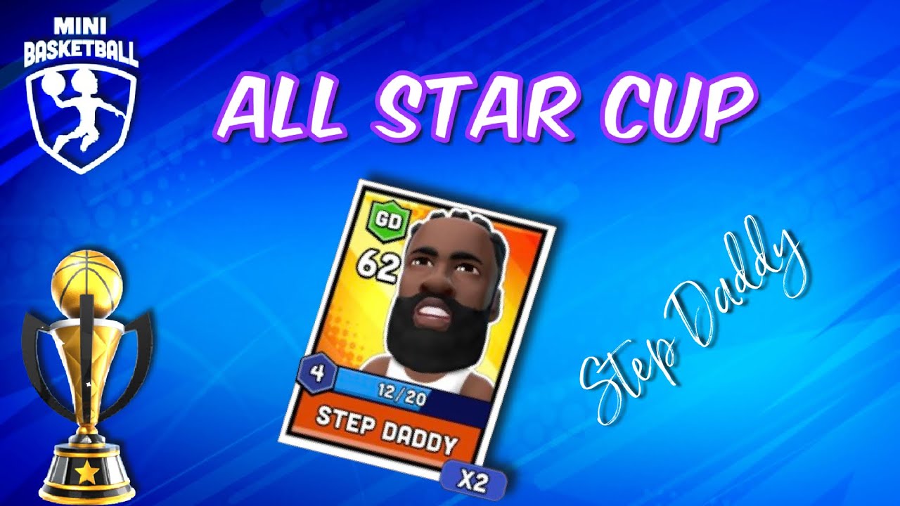 Mini Basketball - All Star Cup for Step Daddy x2!