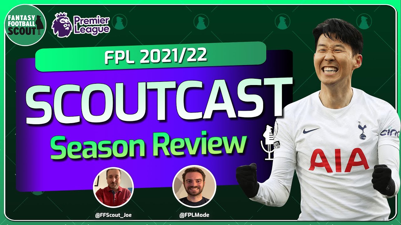Season Review | Scoutcast | FPL 2021/22