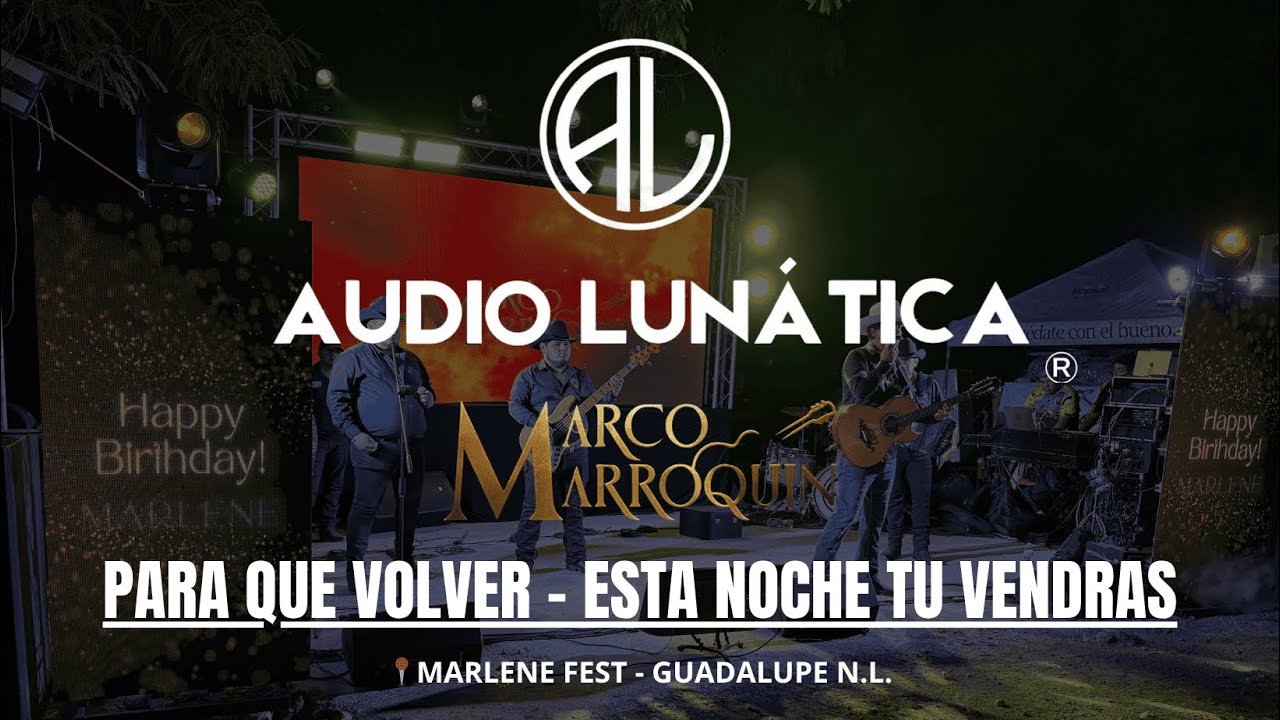 PARA QUE VOLV ER   ESTA NOCHE TU VENDRAS   MARCO MARROQUÍN MARLENE FEST 2025