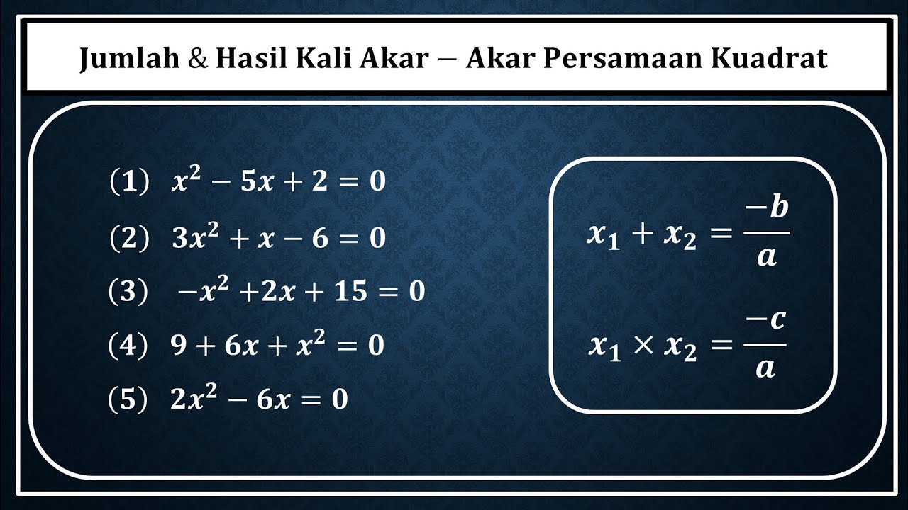 Jumlah dan hasil kali akar akar persamaan kuadrat