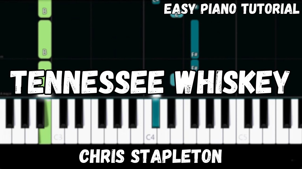Chris Stapleton - Tennessee Whiskey (Easy Piano Tutorial)