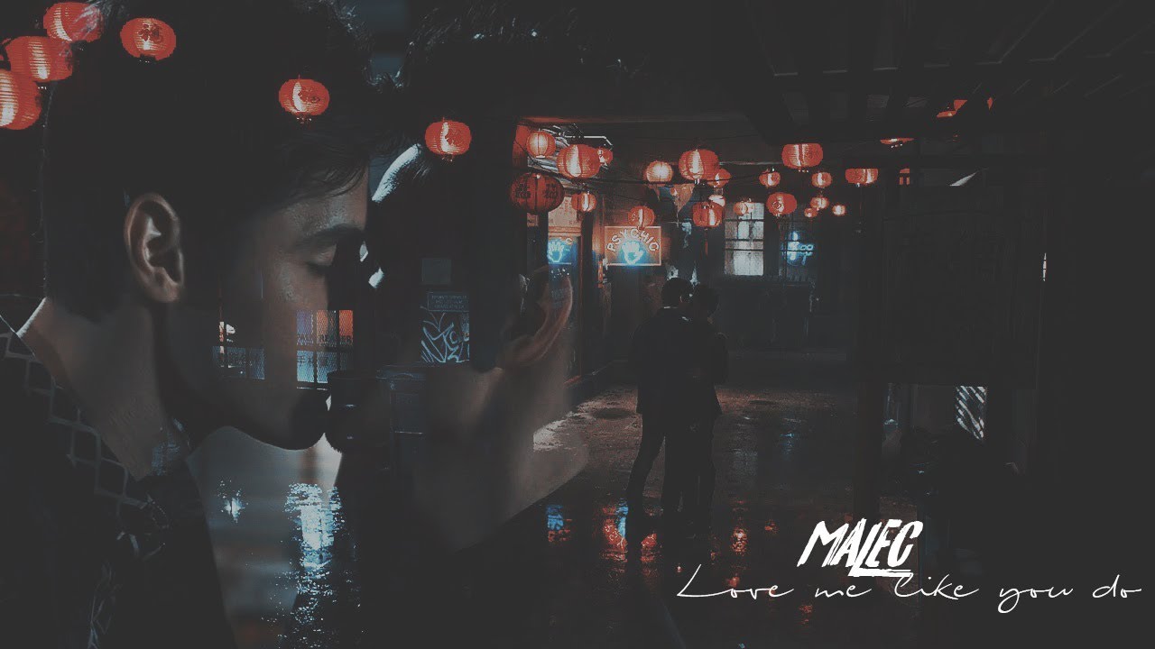 Malec ➰- Love me like you do [3x5]