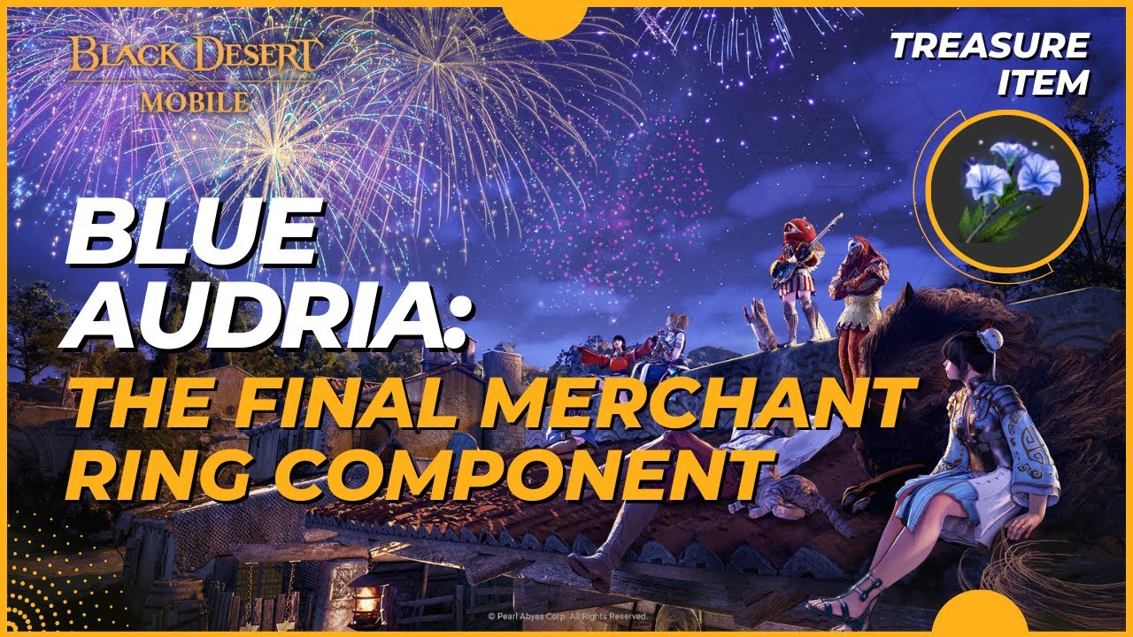 How to Get Blue Audria: Merchant's Ring Finally Completed - Black Desert Mobile (2024)