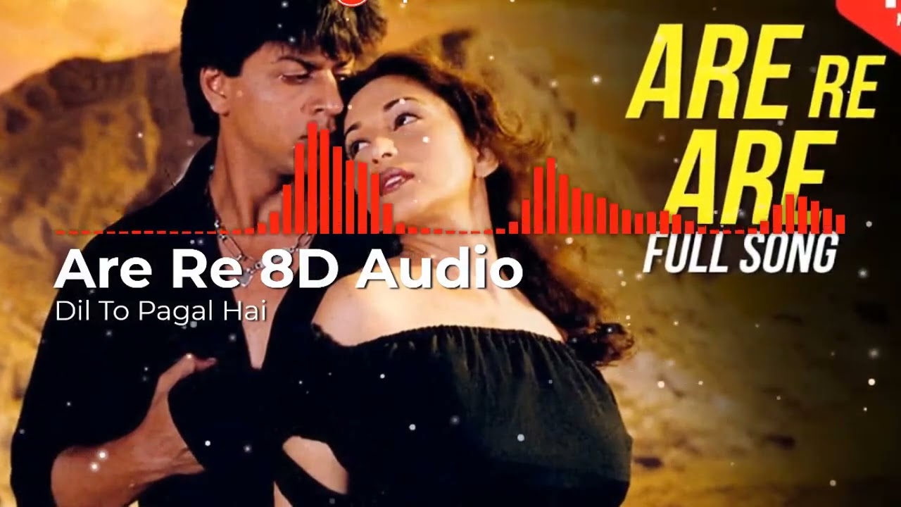 Are Re Are Song (8D Audio) | Dil To Pagal Hai | Shah Rukh Khan, Madhuri Dixit
