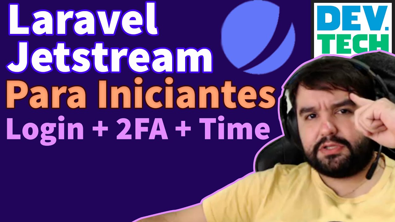 Laravel Jetstream para Iniciantes | Conhecendo e Iniciando Projeto com Área de Login, 2FA e Times