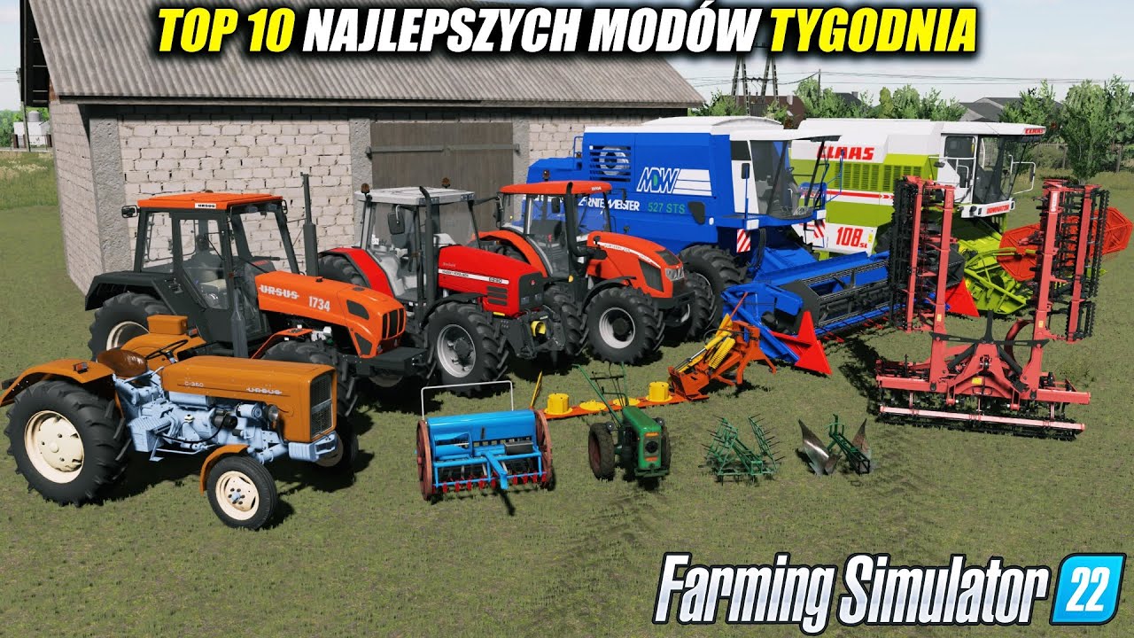 10 NAJLEPSZYCH POLSKICH MODÓW ⭐ FS 22 #76 *Ursus C-330, MDW E527, Paczka Małych Maszyn, Ursus 1734*