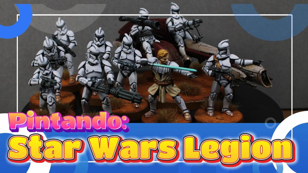 Pintando: Star Wars Legion, Clon Wars