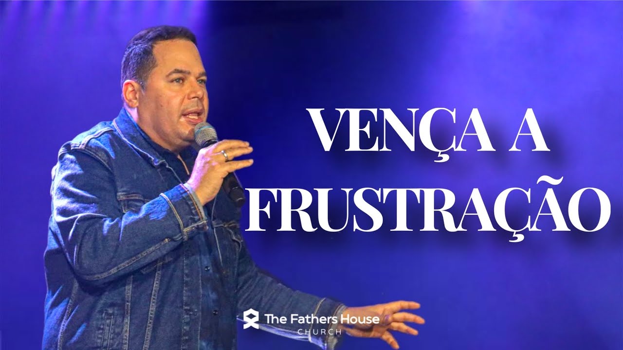 Vença a Frustração - Pr. Reinner Fidelis #CultoDaFamilia