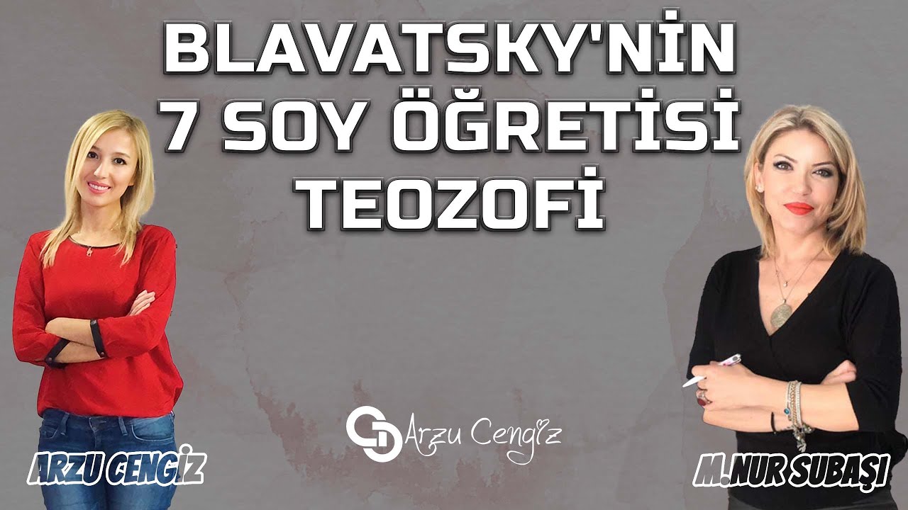BLAVATSKY'NIN 7 SOY &Ouml;ĞRETİSİ ve TEOZOFİ - M.Nur Subaşı & Arzu Cengiz